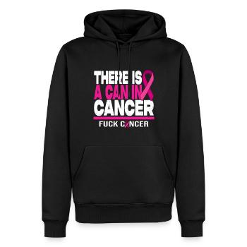 There Is A Can In Cancer - Brustkrebs F*** Cancer - Männer Premium Bio Hoodie - Schwarz - Vorne - Nico (187cm)