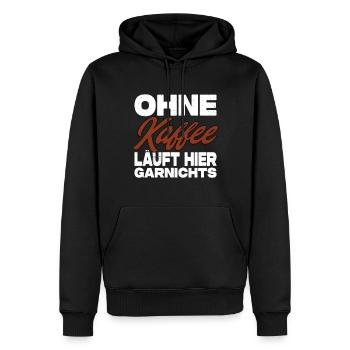 Ohne Kaffee Läuft Hier Garnichts - Kaffee Spruch - Männer Premium Bio Hoodie - Schwarz - Vorne - Nico (187cm)