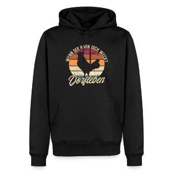 Wenn Der Hahn Dich Weckt - Dorfleben - Männer Premium Bio Hoodie - Schwarz - Vorne - Nico (187cm)