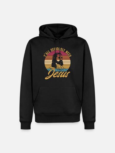 Y'all Seriously Need Jesus - Men’s Premium Organic Hoodie - black