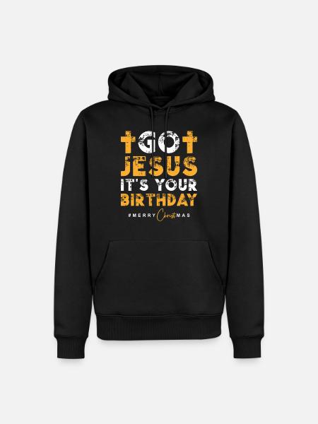Go Jesus its your Birthday - Men’s Premium Organic Hoodie - black