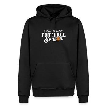 I'd love to, but it's Football Season - Männer Premium Bio Hoodie - Schwarz - Vorne - Nico (187cm)