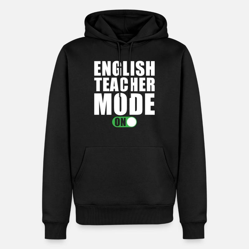 Englischlehrer Modus Ein - Männer Premium Bio Hoodie - Schwarz