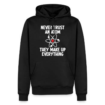 Vertraue niemals einem Atom. Sie machen alles aus. - Männer Premium Bio Hoodie - Schwarz - Vorne - Nico (187cm)
