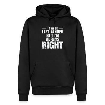 I may be left Handed but I’m always Right - Männer Premium Bio Hoodie - Schwarz - Vorne - Nico (187cm)