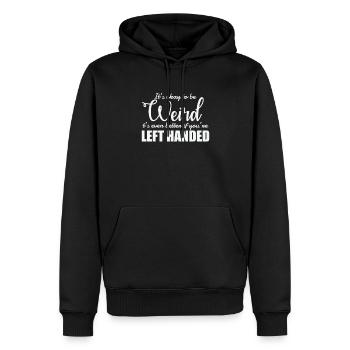 It’s Okay to be Weird left Handed Linkshänder - Männer Premium Bio Hoodie - Schwarz - Vorne - Nico (187cm)