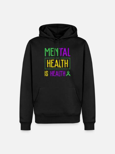 Mental Health is Health Mental Health Education - Men’s Premium Organic Hoodie - black