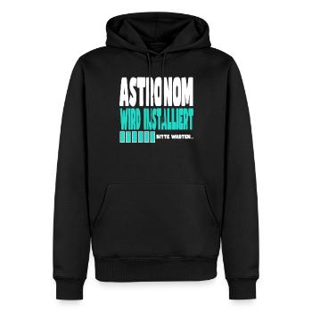 Astronom wird installiert - Männer Premium Bio Hoodie - Schwarz - Vorne - Nico (187cm)