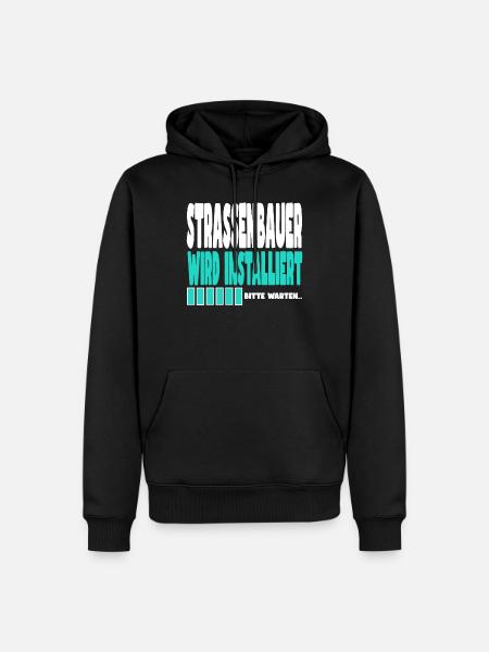 Strassenbauer wird installiert - Männer Premium Bio Hoodie - Schwarz