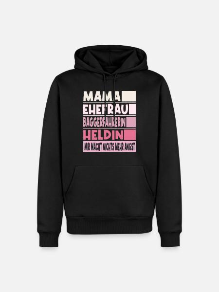 Baggerfahrerin Mama Ehefrau Heldin - Männer Premium Bio Hoodie - Schwarz