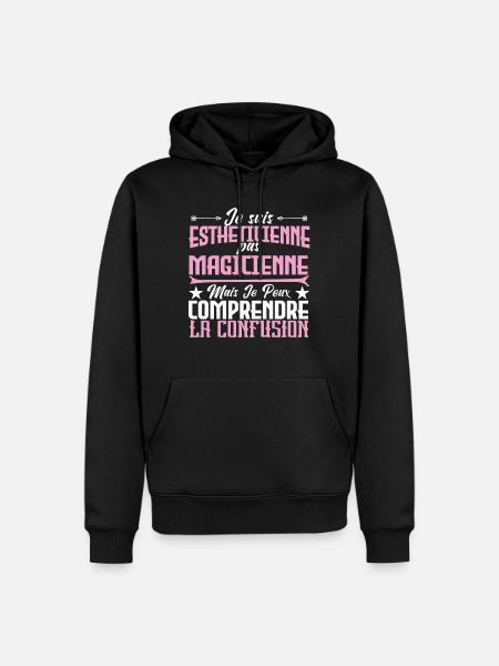 Je suis Esthéticienne, pas Magicienne - Sweat à capuche Premium bio Homme - noir