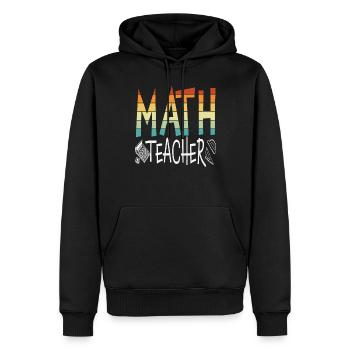 Math Teacher Math Quotes - Men’s Premium Organic Hoodie - black - Front - Nico (187cm)