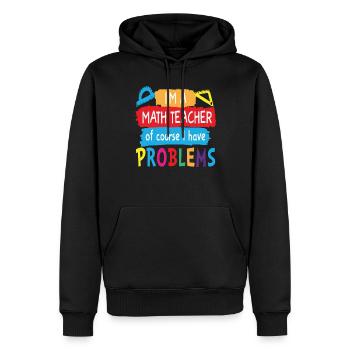 Je suis un professeur de mathématiques Bien sûr, j’ai des problèmes de mathématiques - Sweat à capuche Premium bio Homme - noir - Devant - Nico (187cm)