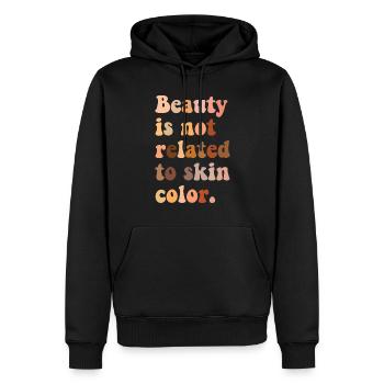 Schönheit Hat Nichts Mit Hautfarbe Zu Tun - Männer Premium Bio Hoodie - Schwarz - Vorne - Nico (187cm)