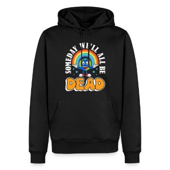 Eines Tages Werden Wir Alle Tot Sein Regenbogen - Männer Premium Bio Hoodie - Schwarz - Vorne - Nico (187cm)