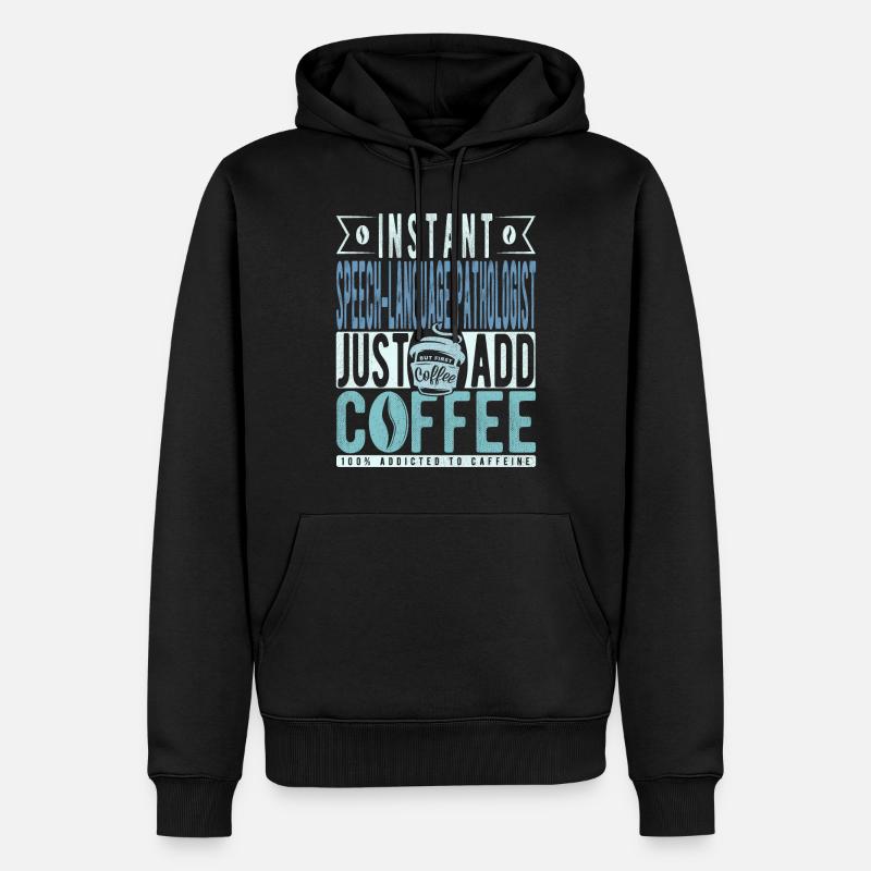 Language pathologist coffee saying - Men’s Premium Organic Hoodie - black
