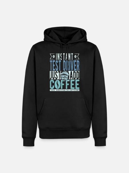 Test driver coffee saying - Men’s Premium Organic Hoodie - black