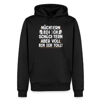Nüchtern Bin Ich Schüchtern Aber Voll Bin Ich - Männer Premium Bio Hoodie - Schwarz - Vorne - Nico (187cm)