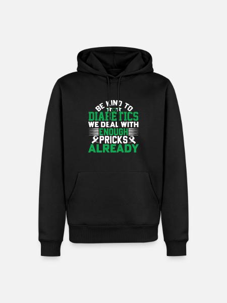 Be Kind To Diabetics - Funny saying - Men’s Premium Organic Hoodie - black
