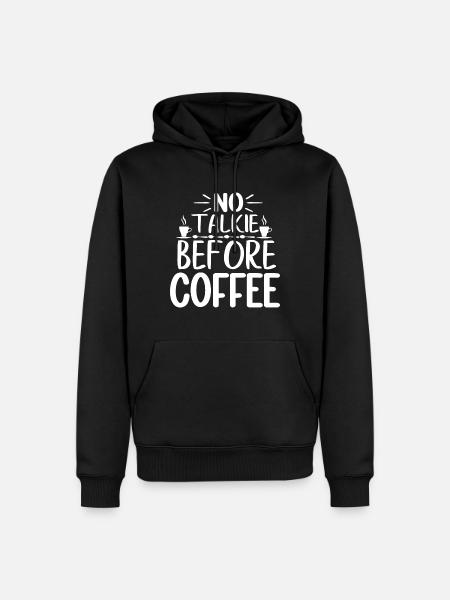 No Talkie Before Coffee - Roligt kaffe säger - Ekologisk premiumluvtröja herr - svart