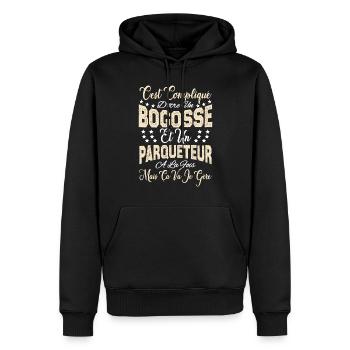 c'est compliqué d'être un Bogosse et un Parqueteur - Sweat à capuche Premium bio Homme - noir - Devant - Nico (187cm)