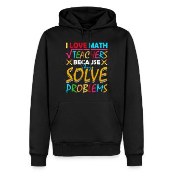 J’aime les professeurs de mathématiques parce qu’ils résolvent des problèmes - Sweat à capuche Premium bio Homme - noir - Devant - Nico (187cm)