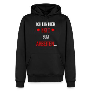 Nicht zum Arbeiten hier Ironie Sprüche - Männer Premium Bio Hoodie - Schwarz - Vorne - Nico (187cm)