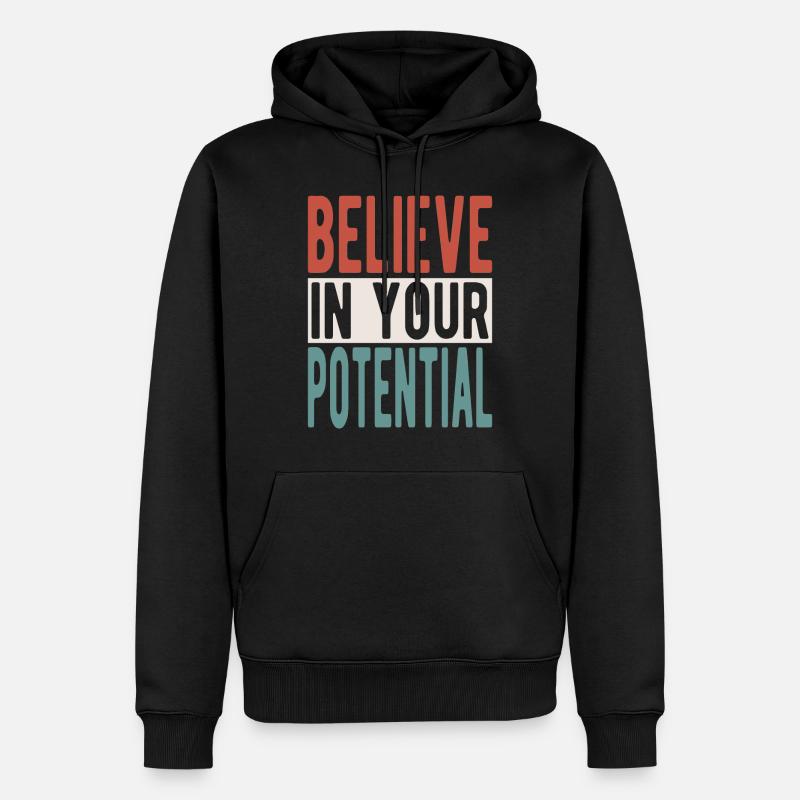 Believe in your potential - Männer Premium Bio Hoodie - Schwarz