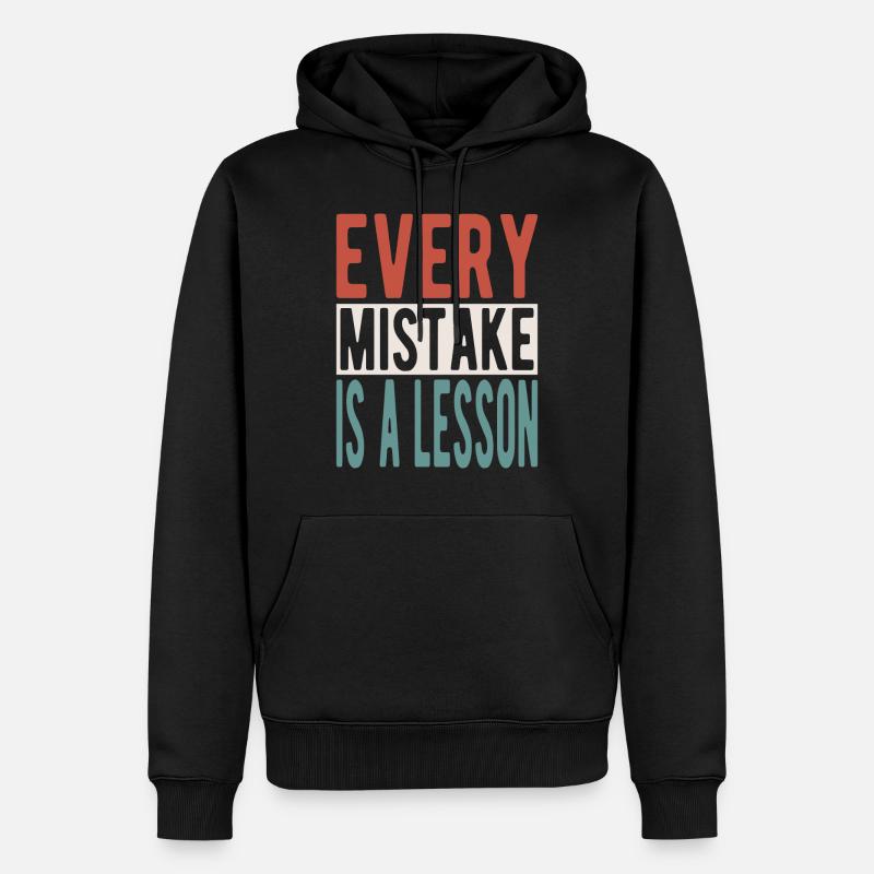 Every mistake is a lesson - Männer Premium Bio Hoodie - Schwarz