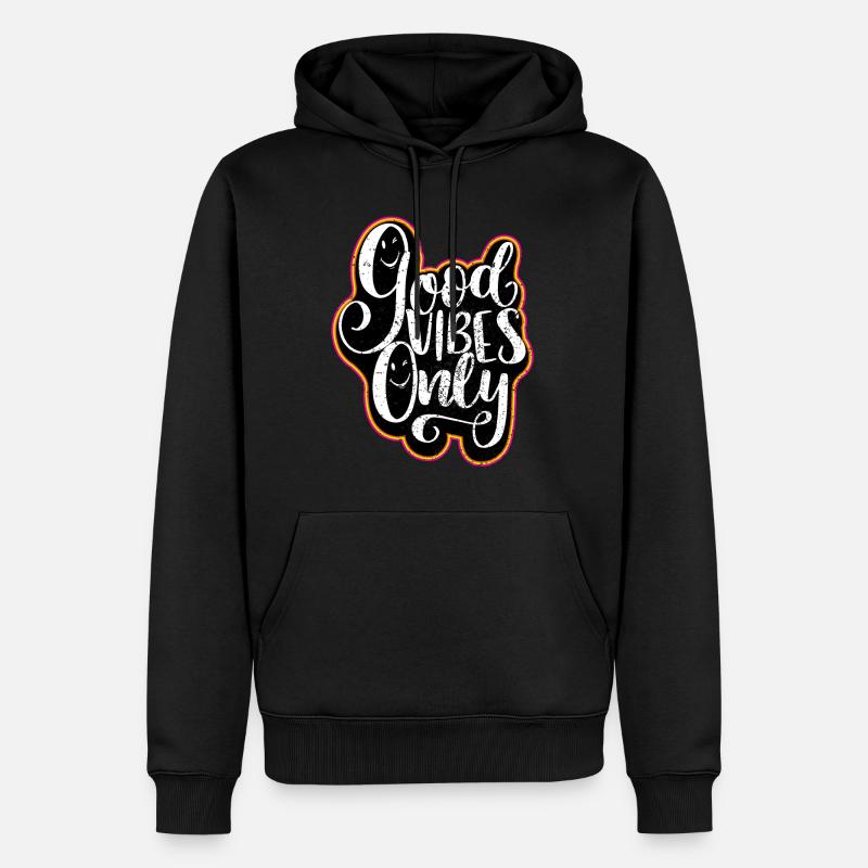 Good Vibes Only - Männer Premium Bio Hoodie - Schwarz