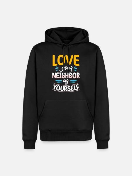 Aime ton prochain comme toi-même - Sweat à capuche Premium bio Homme - noir