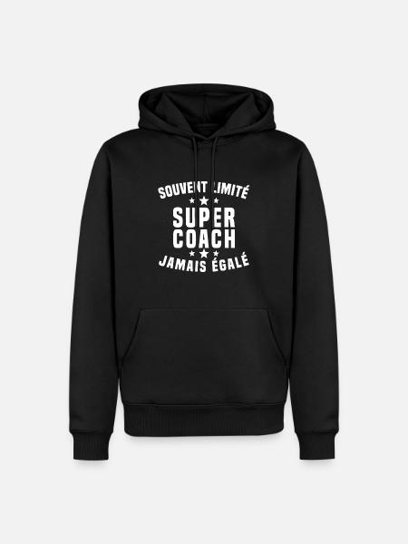 Super coach imité humour cadeau entraîneur drôle - Sweat à capuche Premium bio Homme - noir