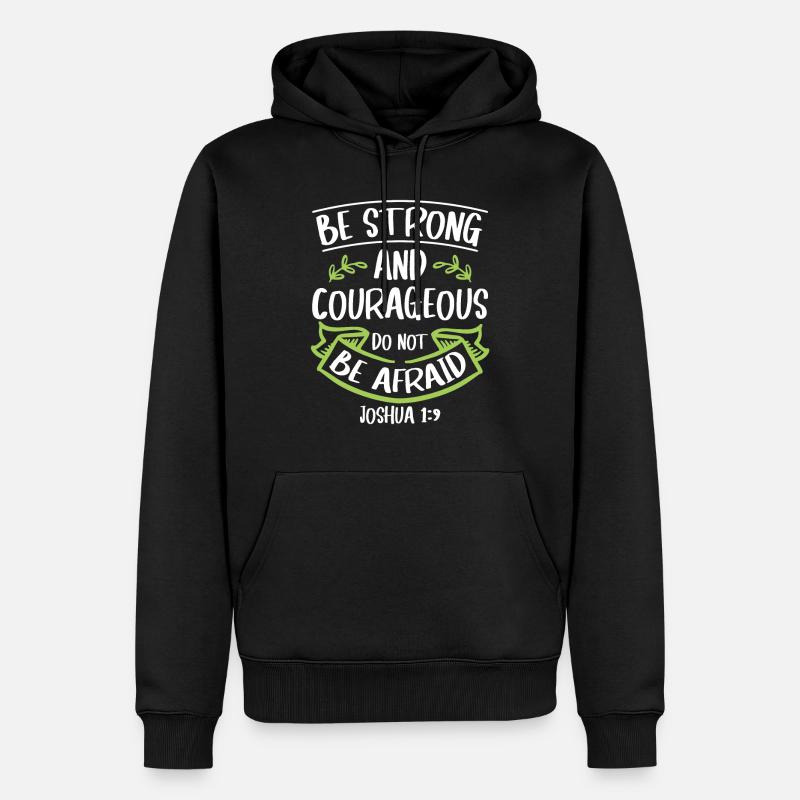 Sei Stark Und Mutig Bibel Glaube Jesus Christus - Männer Premium Bio Hoodie - Schwarz