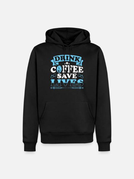 Nurse Drinking Coffee Saves Lives - Men’s Premium Organic Hoodie - black