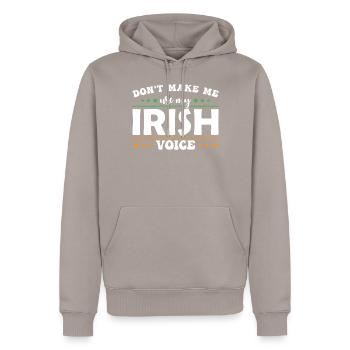 Don't let me use my Irish voice - Men’s Premium Organic Hoodie - taupe - Front - Nico (187cm)