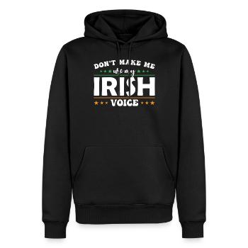 Don't let me use my Irish voice - Men’s Premium Organic Hoodie - black - Front - Nico (187cm)
