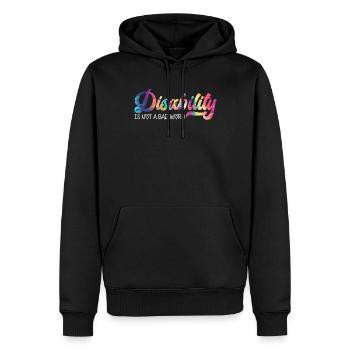 Disbility It Not A Bad Word Disease - Men’s Premium Organic Hoodie - black - Front - Nico (187cm)