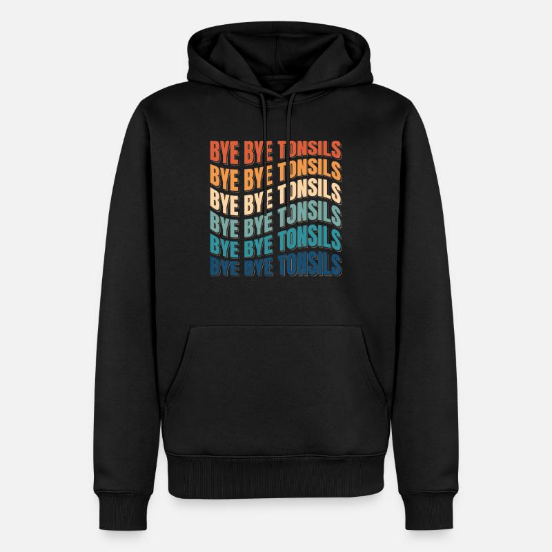 Bye Bye Tonsils Retro Mandelentzündung Geschenk - Männer Premium Bio Hoodie - Schwarz