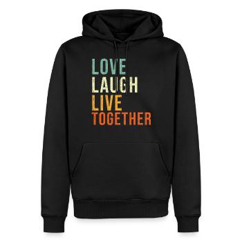 Liebe Lachen Zusammen leben Inspiration Zitat Familie - Männer Premium Bio Hoodie - Schwarz - Vorne - Nico (187cm)