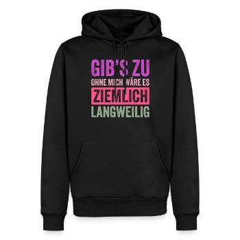 Geschenk Lustiger Spruch Vater Mutter Schwester - Männer Premium Bio Hoodie - Schwarz - Vorne - Nico (187cm)