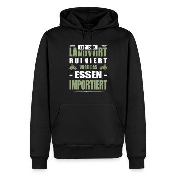 Landwirt Ruiniert Wird Das Essen Importiert Bauer - Männer Premium Bio Hoodie - Schwarz - Vorne - Nico (187cm)