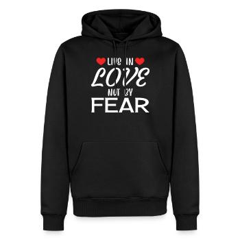 Lebe aus Liebe, nicht aus Angst - Romantisches Liebeszitat - Männer Premium Bio Hoodie - Schwarz - Vorne - Nico (187cm)