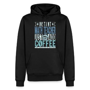 Instant-Mathelehrer fügen einfach Kaffee hinzu - Männer Premium Bio Hoodie - Schwarz - Vorne - Nico (187cm)