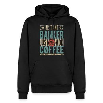 Instant Banker Fügen Sie einfach Kaffee hinzu - Männer Premium Bio Hoodie - Schwarz - Vorne - Nico (187cm)