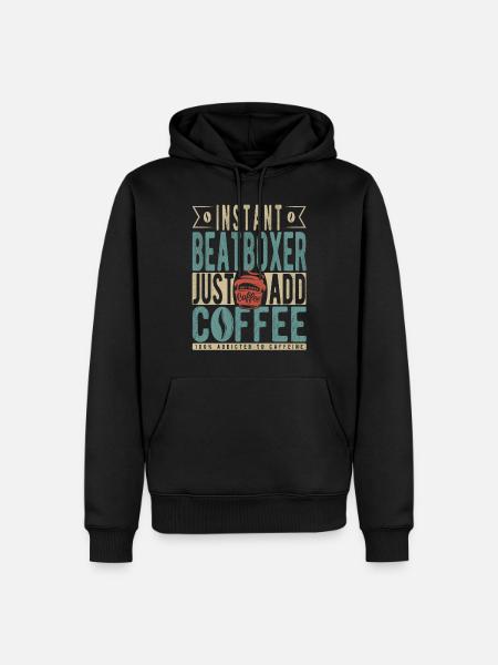 Instant Beatboxer Just Add Coffee - Men’s Premium Organic Hoodie - black