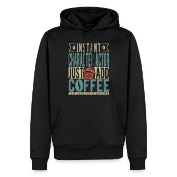 Instant-Charakterdarsteller Fügen Sie einfach Kaffee hinzu - Männer Premium Bio Hoodie - Schwarz - Vorne - Nico (187cm)