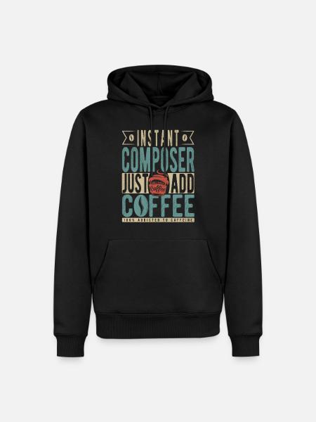 Instant Composer Just Add Coffee - Men’s Premium Organic Hoodie - black