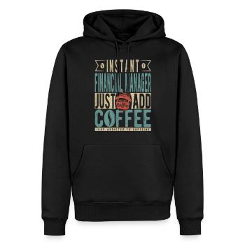 Instant Financial Manager Fügen Sie einfach Kaffee hinzu - Männer Premium Bio Hoodie - Schwarz - Vorne - Nico (187cm)