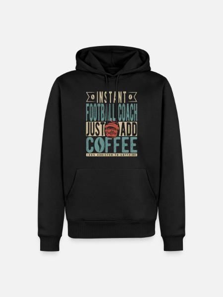 Øjeblikkelig fodboldtræner Bare tilføj kaffe - Herre Premium økologisk hoodie - sort