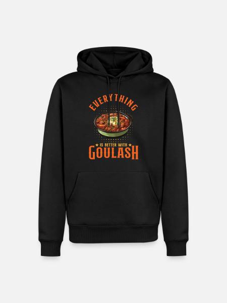 Everything Is Better With Goulash - Men’s Premium Organic Hoodie - black